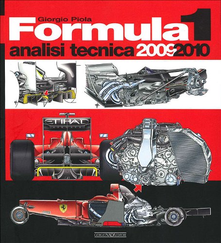 Formula 1 2009-2010. Analisi tecnica (9788879115094) by Piola, Giorgio