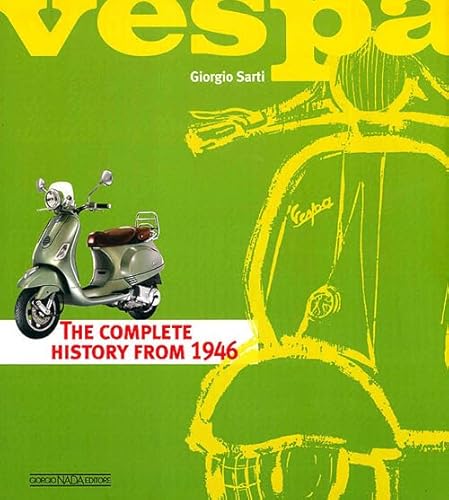 Stock image for Vespa : The Complete History From 1946 for sale by Better World Books: West