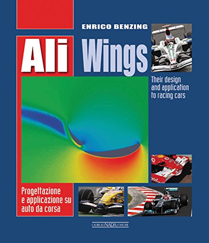 Imagen de archivo de Ali Wings: Their Design and Application to Racing Cars a la venta por Ergodebooks