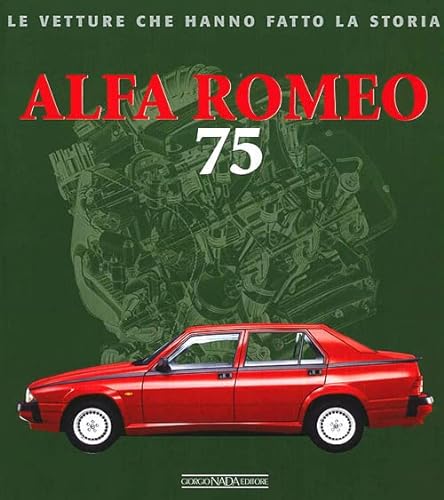 9788879115407: Alfa Romeo 75. Ediz. illustrata