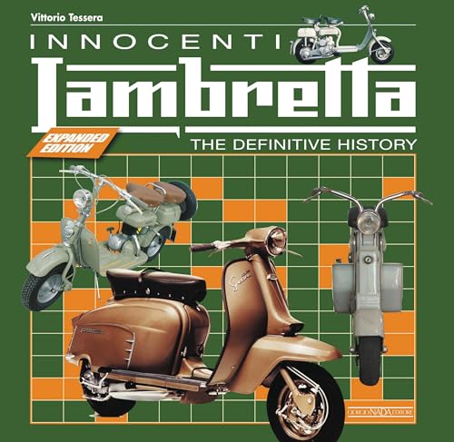 Beispielbild fr Innocenti Lambretta: The Definitive History - Expanded Edition zum Verkauf von Books From California