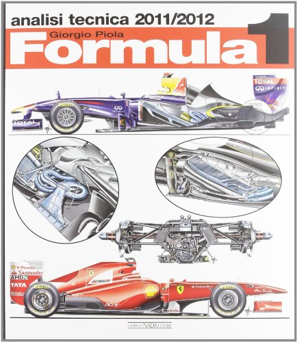 Formula 1 2011-2012. Analisi tecnica (9788879115575) by Giorgio Piola