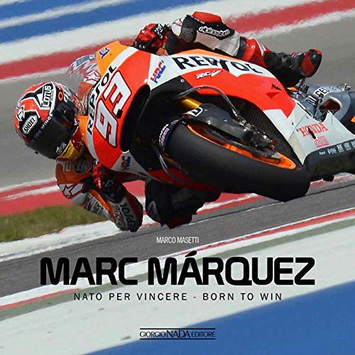 Stock image for Marc Marquez: Nato per vincere / Born to win for sale by Ergodebooks