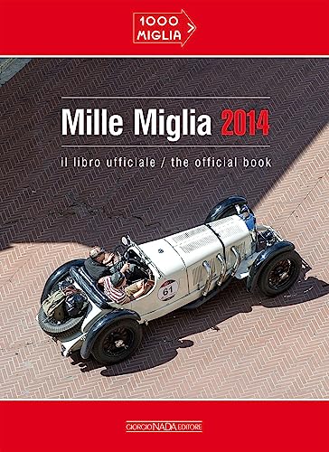 Imagen de archivo de Mille Miglia 2014: Il libro ufficiale/the official book a la venta por Books From California