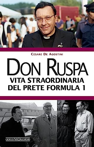 Stock image for Don Ruspa. Vita straordinaria del prete Formula 1 for sale by libreriauniversitaria.it