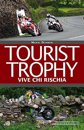 Stock image for Tourist Trophy. Vive chi rischia for sale by libreriauniversitaria.it