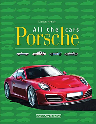 Imagen de archivo de Porsche: All the Cars a la venta por BooksRun
