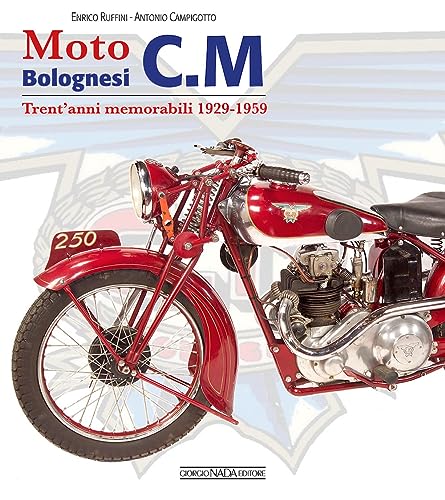 Stock image for Moto bolognesi C. M. Trent'anni memorabili 1929-1959 for sale by libreriauniversitaria.it