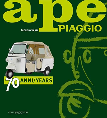 Beispielbild fr Ape Piaggio: 70 anni / 70 years zum Verkauf von WorldofBooks