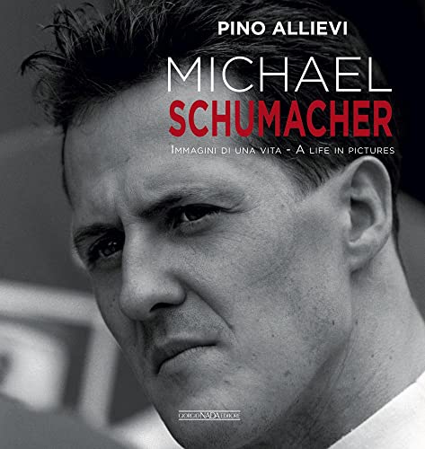 9788879117142: Michael Schumacher. Immagini di una vita. Ediz. italiana e inglese: Immagini Di Una Vita/A Life in Pictures (Grandi corse su strada e rallies)