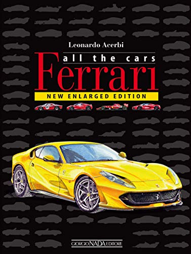 Beispielbild fr Ferrari: All The Cars: New enlarged Edition zum Verkauf von WorldofBooks