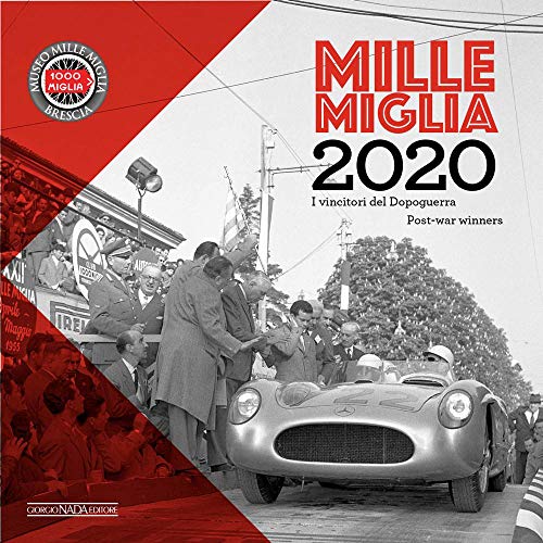 Imagen de archivo de Mille Miglia 2020: I vincitori del Dopoguerra/Post-war winners a la venta por Bellwetherbooks