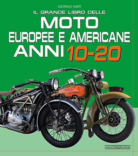 9788879117784: Il grande libro delle moto europee e americane anni 10-20