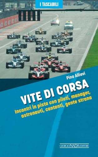 Stock image for Vite di corsa. Incontri in pista con piloti, manager, astronauti, cantanti, gente strana (I tascabili) for sale by libreriauniversitaria.it