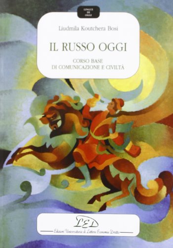 9788879160421: Il russo oggi Corso base di comunicazione e civilt Con audiocassetta Lingue di oggi