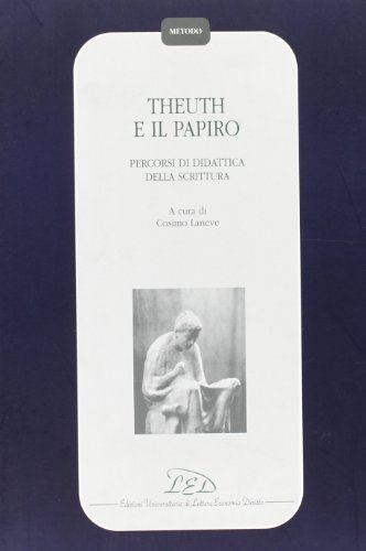 9788879160896: Theuth e il papiro. Percorsi di didattica della scrittura (Metodo)