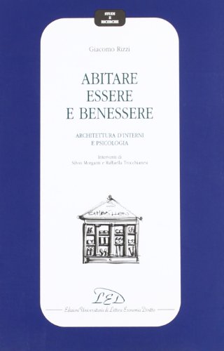 Beispielbild fr Abitare essere e benessere. Architettura d'interni e psicologia (Studi e ricerche) zum Verkauf von medimops