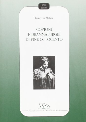 9788879161404: Copioni e drammaturgie di fine Ottocento (Studi e ricerche)