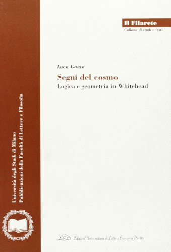 Beispielbild fr SEGNI DEL COSMO: LOGICA E GEOMETRIA IN WHITEHEAD. zum Verkauf von Cambridge Rare Books