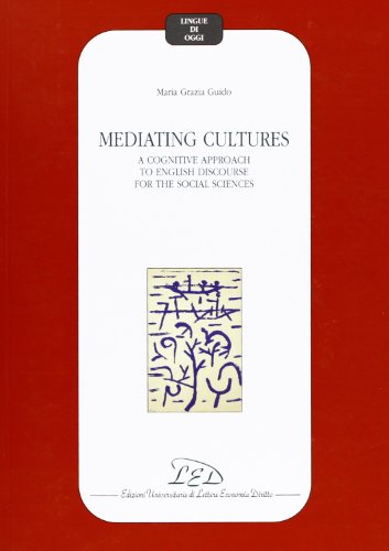 9788879162630: Mediating cultures. A cognitive approach to English discourse for the social sciences