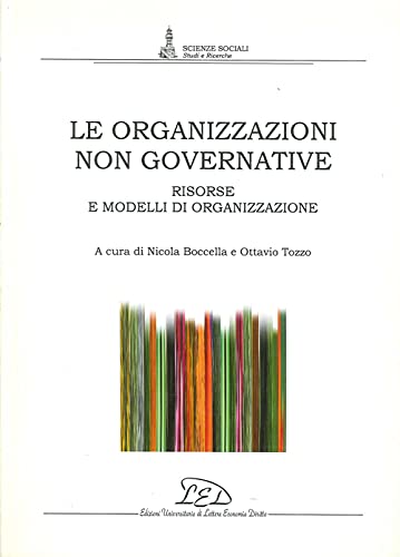 Imagen de archivo de Le Organizzazioni non Governative. Risorse e Modelli di Organizzazione (Scienze Sociali) a la venta por libreriauniversitaria.it