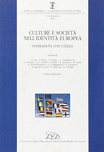 9788879163569: Culture e societ nell'identit europea. Interazioni con l'Italia (2003-2004) (Ist. Lombardo. Cicli di lezioni)