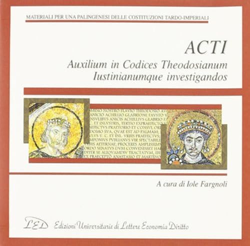 Stock image for ACTI. Auxilium in Codices Theodosianum Iustinianumque investigandos. CD (Colloquium) for sale by libreriauniversitaria.it