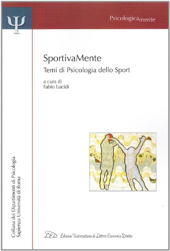 9788879164672: Sportivamente. Temi di psicologia dello sport