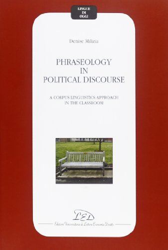 Imagen de archivo de Phraseology in political discourse. A corpus linguistics approach in the classroom a la venta por libreriauniversitaria.it