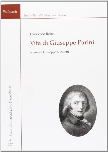 Imagen de archivo de Francesco Reina. Vita di Giuseppe Parini a la venta por libreriauniversitaria.it