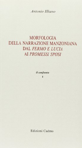 Stock image for Morfologia della narrazione manzoniana dal Fermo e Lucia ai Promessi Sposi. for sale by FIRENZELIBRI SRL