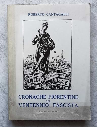 Stock image for Cronache fiorentine del ventennio fascista. for sale by libreriauniversitaria.it