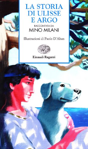 La storia di Ulisse e Argo (9788879263047) by Mino Milani