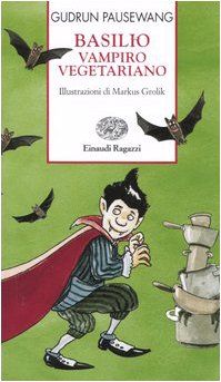 9788879264860: Basilio, vampiro vegetariano (Storie e rime)