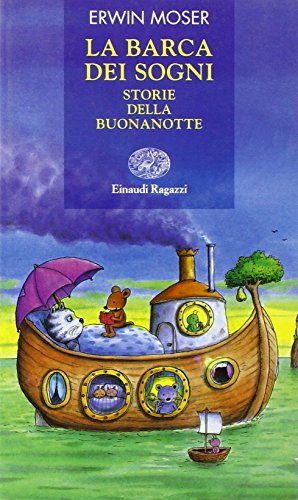 La barca dei sogni. Storie della buonanotte (9788879265362) by Erwin Moser