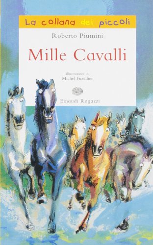 Mille cavalli (9788879265898) by Piumini, Roberto