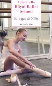 Stock image for Il sogno di Ellie. Royal Ballet School for sale by medimops