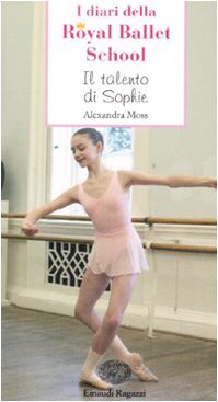 Beispielbild fr Il talento di Sophie. I diari della Royal Ballet School zum Verkauf von medimops