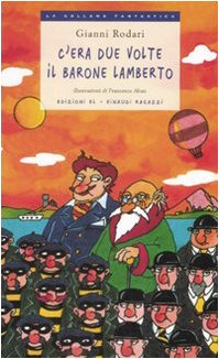 9788879266598: C'era due volte il barone Lamberto. Ediz. illustrata (La collana fantastica)