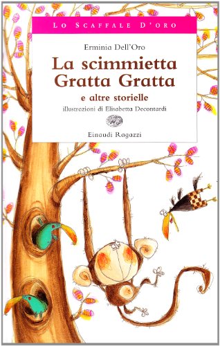 Beispielbild fr La scimmietta Gratta Gratta e altre storielle zum Verkauf von medimops