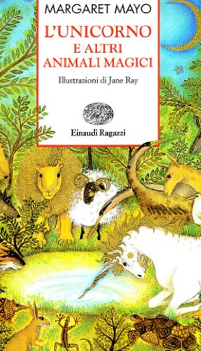 L'unicorno e altri animali magici (9788879267342) by Unknown Author