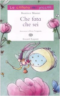 9788879267618: Che fata che sei (La collana dei piccoli)