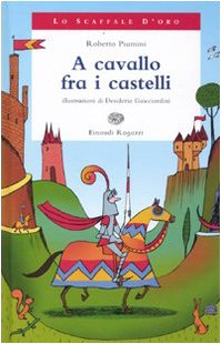 9788879267977: A cavallo fra i castelli. Ediz. illustrata (Lo scaffale d'oro)