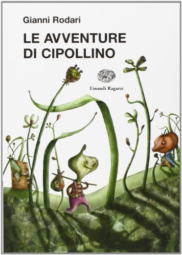 Le Avventure DI Cipollino (Italian Edition) - Rodari, Gianni.