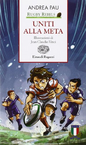 Stock image for Uniti alla meta. Rugby Rebels for sale by medimops