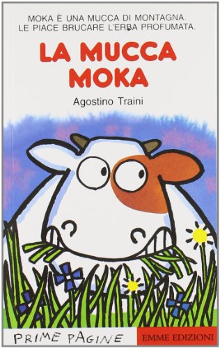 Beispielbild fr La mucca Moka zum Verkauf von medimops