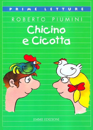 9788879272988: Chicino e Cicotta (Prime letture)