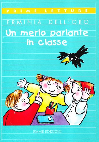 9788879273015: Un merlo parlante in classe (Prime letture)