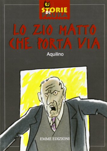 Beispielbild fr Lo zio matto che porta via (Storie di paura) zum Verkauf von medimops