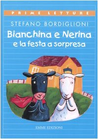 9788879277600: Bianchina e Nerina e la festa a sorpresa